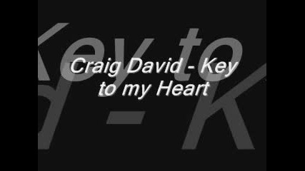 Craig David - Key To My Heart Превод