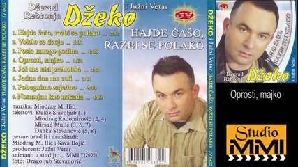 Dzevad Rebronja Dzeko i Juzni Vetar - Oprosti, majko (audio 2005)