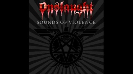 Onslaught - Hatebox ( Sounds Of Violence - 2011) 