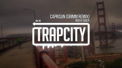 • Maxx Baer - Caprisun ( Grimm Remix ) •