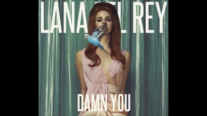Lana Del Rey - Damn You (official audio) H D