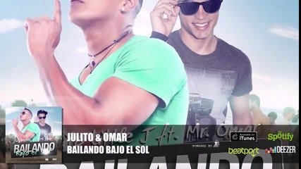 Julito & Omar - Bailando Bajo El Sol • 2013 •