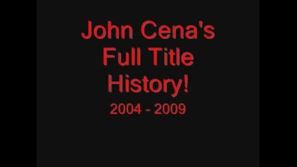 John Cena's Full Championship History 2004-2009