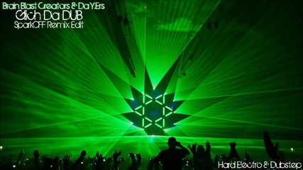 Brain Blast Creators & Da Y.ers - Glitch Da Dub (sparkoff Remix)