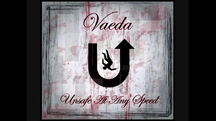 Vaeda - Unsafe At Any Speed