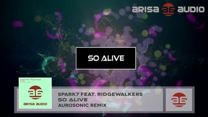 V O C Al - Spark7 feat. Ridgewalkers - So Alive ( Aurosonic Progressive Mix )