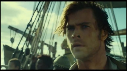 трейлър 3 с бг субтитри : В сърцето на морето (2015) In the Heart of the Sea : trailer 3 - 720p hd
