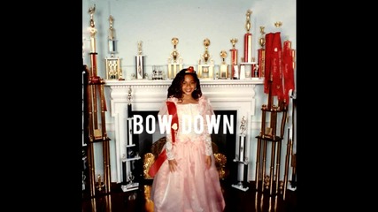 •2013• Beyonce - Bow Down / I Been On
