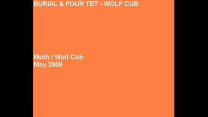 Burial & Four Tet - Moth 