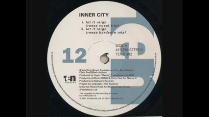 Inner City - Let It Reign (reese Hardcore Mix) 