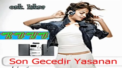 ork. Iskra - Son Gecedir Yasanan [ Hd Audio ]