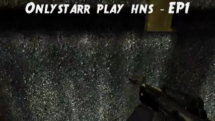 Onlystarr play hns # Ep.1