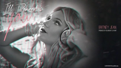 Britney Spears - Ill Remember You (britneyjean Demo)