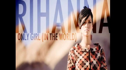 Rihanna - Only Girl (full Song) + Lyrics 