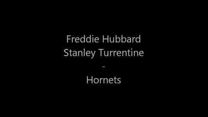 Freddie Hubbard & Stanley Turrentine - Hornets