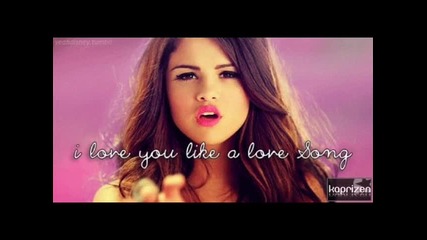 Selena Gomez - I Love You Like A Love Song