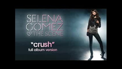 Selena Gomez & The Scene - Crush