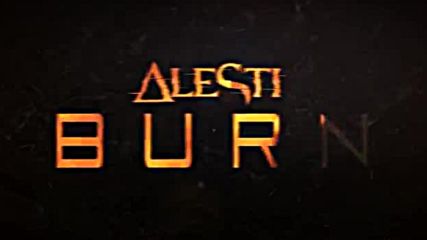 Alesti - Burn feat. Robin Adams