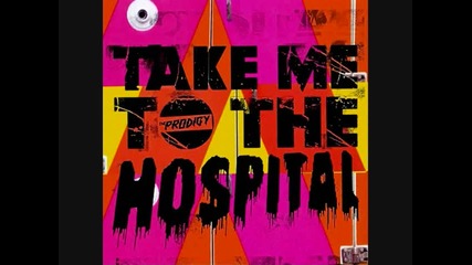The Prodigy - Take Me To The Hospital ( Adam F & Horx Remix) 