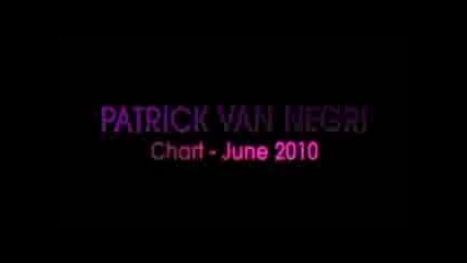 Top 10 House Music - June Chart, Patrick Van Negri (part 1) 