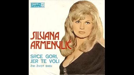 Silvana Zilha Armenulic - Zivi Zivot Svoj
