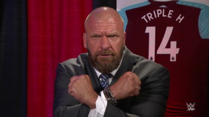Triple H says it's Game time for West Ham United