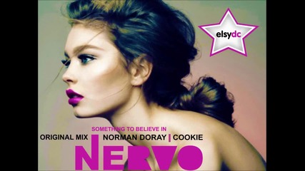 Norman Doray, Nervo feat. Cookie - something to believe in (original mix)