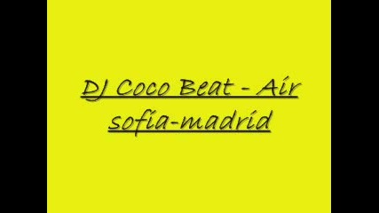 DJ Coco Beat - Air sofia-madrid