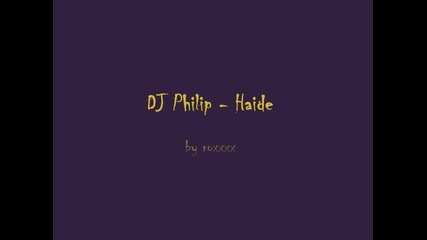 Dj Philip - Haide