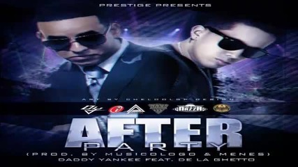Daddy Yankee Ft. De La Ghetto - After Party Reggaeton 2012