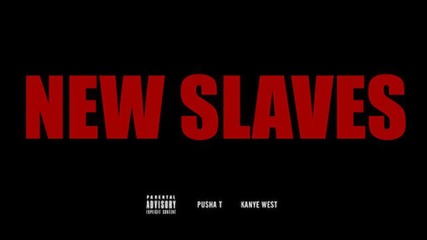 Kanye West - New Slaves