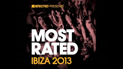 Defected Presents Most Rated Ibiza 2013 (bonus Mix 2)