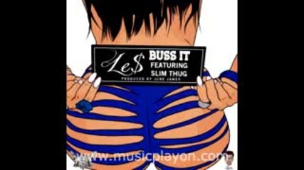 Le$ - Buss It (feat. Slim Thug) (2012).mp4