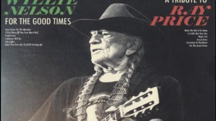 Willie Nelson - For The Good Times