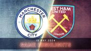 Manchester City vs. West Ham United - Condensed Game