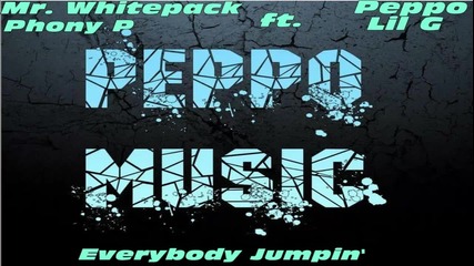 Mr. Whitepack, Peppo, Phony P ft. Lil G - Everybody Jumpin