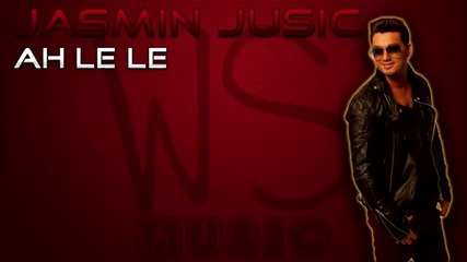 Jasmin Jusic 2013 - Ah le le