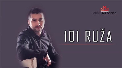 Marko Milosevic - 2015. - 101 Ruza