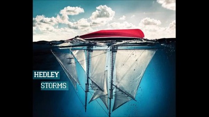 Hedley - Stormy + превод