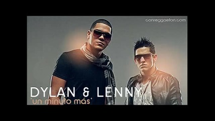 (превод)dyland Y Lenny - Un Minuto Mas(още една минута)*reggaeton*