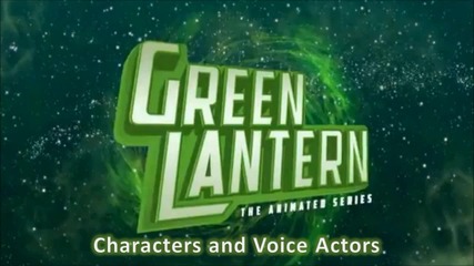 Green Lantern Tas - Герои и озвучители