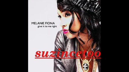 Melanie Fiona - Give It To Me Right 