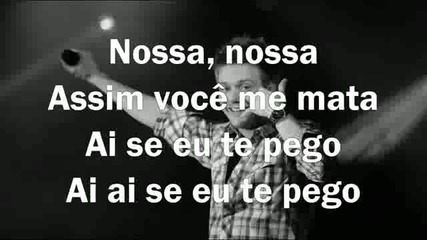 Michel Telo-ai Se Eu te Pego (lyrics)