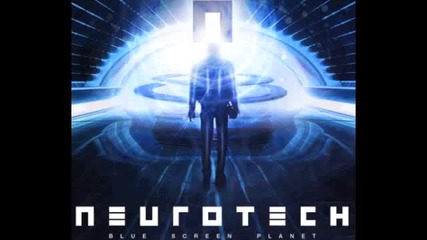Neurotech -blue Screen Planet (parts 1 2)