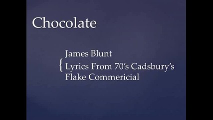 Chocolate - James Blunt 