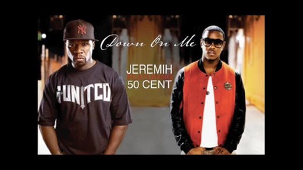 [prevod] Jeramih i 50 cent - Down on me