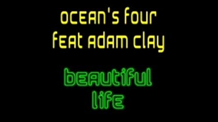 Ocean`s Four Ft. Adam Clay - Beautiful Life (fedo Mora Mix) 