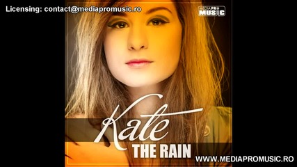 * Свежо Румънско * Kate - The Rain ( Frissco Radio Edit)