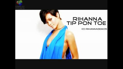 Rihanna - Tip Pon Toe 