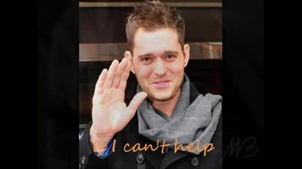 Michael Buble - Can't Help Falling In Love
